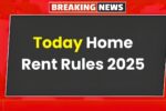 Home Rent Rules 2025 in India: Key Updates, Tenant Rights, and Landlord Guidelines
