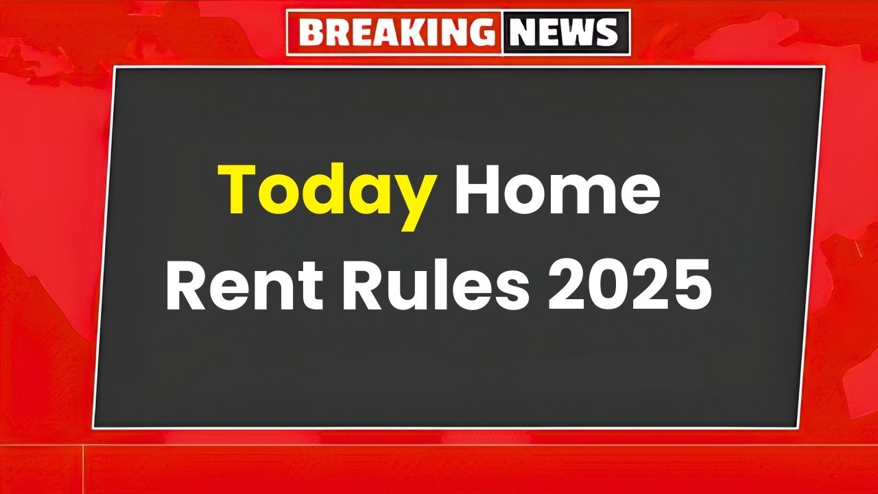 Home Rent Rules 2025 in India: Key Updates, Tenant Rights, and Landlord Guidelines