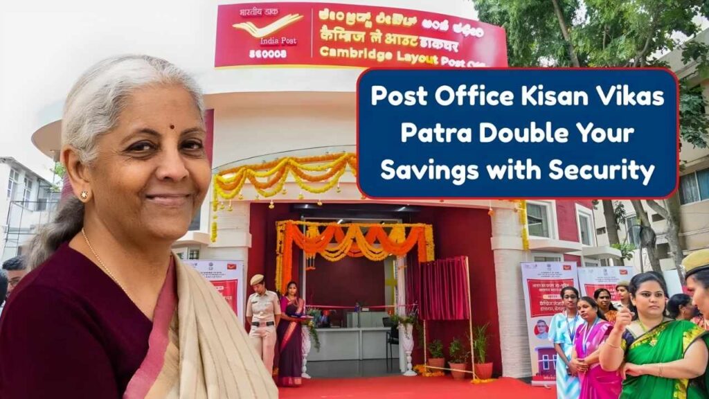 Post Office Kisan Vikas Patra 2025 Double Your Savings with Complete Security