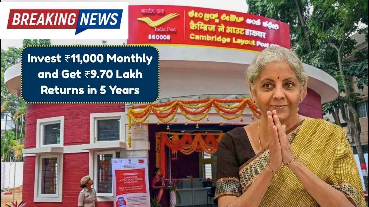 Post Office RD Scheme 2025: Invest ₹11,000 Monthly to Earn ₹9.70 Lakh in 5 Years